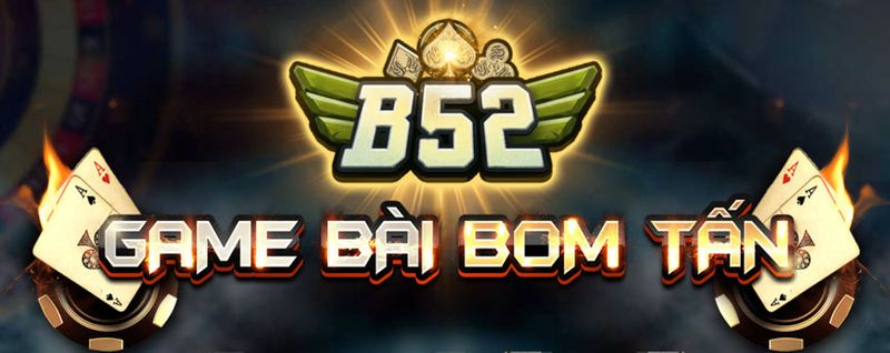B52 – Game Bài B52 Đổi Thưởng – Tải game B52 APK, iOS- Update 2025