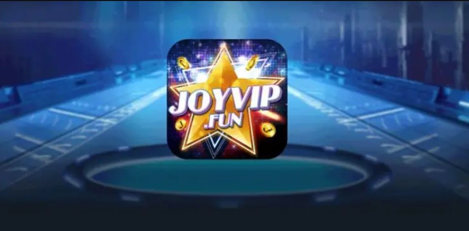 JoyVip Fun – Ông hoàng game đổi thưởng, quay hũ giải trí